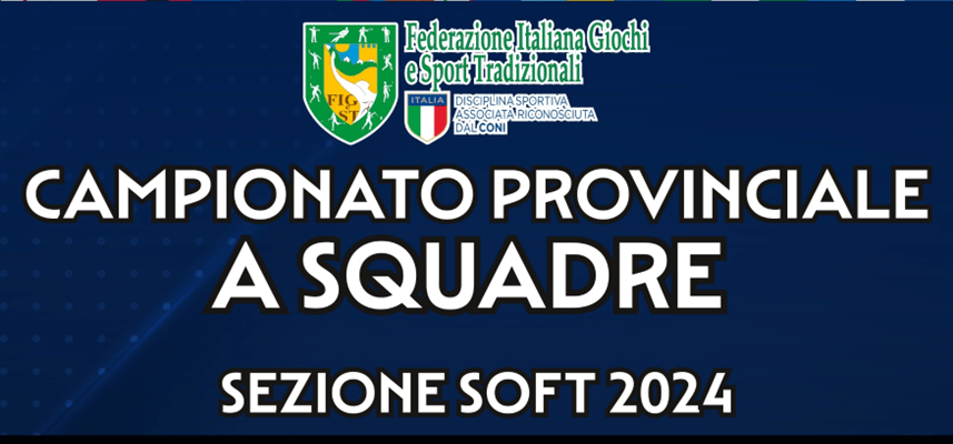 Campionato Provinciale a squadre 2024 Sezione Soft